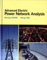 Advanced Electric Power Network Analysis 9814253332 Book Cover