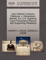 John Herbert Cudmore, Petitioner, v. Richardson-Merrell, Inc. U.S. Supreme Court Transcript of Record with Supporting Pleadings 127053095X Book Cover