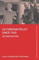 US Foreign Policy since 1945 0415172934 Book Cover