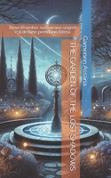 THE GARDEN OF THE LOST SHADOWS: “Dove le ombre sussurrano segreti e il destino prendono forma“ (Italian Edition) B0DT9QXY9H Book Cover
