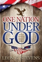 One Nation Under God: A Factual History of America's Religious Heritage 1614488096 Book Cover