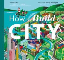 How to Build a City 1848578725 Book Cover