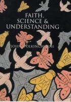Knowledge and Understanding : Themes in the Study of Science and Theology 0281052638 Book Cover