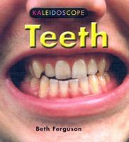 Teeth (Kaleidoscope) 0761415890 Book Cover