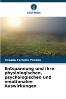 Entspannung und ihre physiologischen, psychologischen und emotionalen Auswirkungen (German Edition) 6208373395 Book Cover