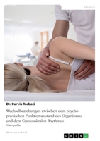 Wechselbeziehungen zwischen dem psycho-physischen Funktionszustand des Organismus und dem Craniosakralen Rhythmus: Osteopathie (German Edition) 3346142434 Book Cover