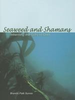 Seaweed and Shamans: Inheriting the Gifts of Grief 8991913032 Book Cover