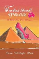 The Best Interest of the Child: A Parker and Price Adventure 1490399313 Book Cover