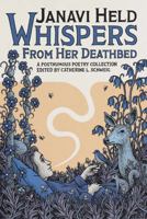Whispers from Her Deathbed: A Posthumous Poetry Collection 1737054523 Book Cover