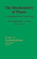 Carbohydrates, Volume 14 (Biochemistry of Plants) 0126754144 Book Cover