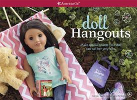 Doll Hangouts: Make Special Spaces Your Doll Can Call Her Very Own 168337021X Book Cover