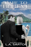 Dare To Believe 0985679212 Book Cover