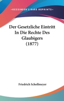 Der gesetzliche Eintritt in die Rechte des Gläubigers (German Edition) 1160434131 Book Cover