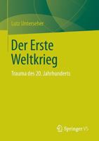 Der Erste Weltkrieg: Trauma Des 20. Jahrhunderts 3658050438 Book Cover