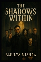 The Shadows Within: Haunting within Dark veils B0FR2ZMW1B Book Cover
