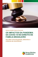 OS Impactos Da Pandemia Da Covid-19 No Direito de Família Brasileiro 6205505207 Book Cover
