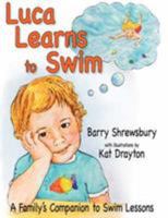 Luca Learns to Swim: A Family's Companion to Swim Lessons 1434307158 Book Cover