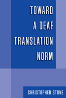 Toward a Deaf Translation Norm (Volume 6) 1563684187 Book Cover