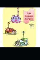 Your Bumper Car Life: A Biofeedback Guide to Staying in the Ring 1796223360 Book Cover