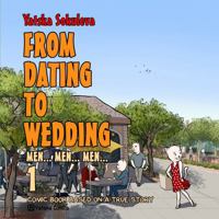 From Dating To Wedding 1: Comic Book Based on a True Story | Men... Men... Men... 1966383002 Book Cover