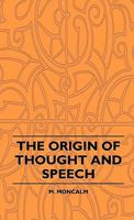 The Origin Of Thought And Speech 1165110644 Book Cover