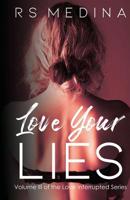 Love Your Lies 1097470113 Book Cover