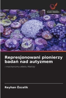 Represjonowani pionierzy badan nad autyzmem: i mechanizmy efektu Matildy (Polish Edition) 6203467006 Book Cover