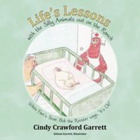 Life's Lessons with the Silly Animals Out on the Ranch: White Feet's Scar, Bob the Rooster Says, It's Ok! 1481741055 Book Cover