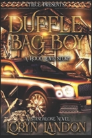 Duffle Bag Boy: A Standalone Novel B084QKXBPL Book Cover