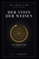 Der Stein der Weisen: Das Magnum Opus in seiner ganzen Tiefe (The Great Work (Deutsche Ausgabe)) (German Edition) B0HG6ZC6V2 Book Cover