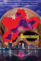 Homecoming: Danglers: Book Four 1495373010 Book Cover