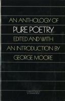 An Anthology of Pure Poetry 0871402769 Book Cover