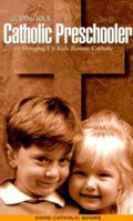Guiding Your Catholic Preschooler 0963823507 Book Cover