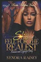 She fell for the Realest: Kimani & Legacy's Story 1530882028 Book Cover