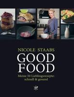 Good Food: Meine 50 Lieblingsrezepte: schnell  gesund 3746094488 Book Cover
