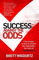 Success Against the Odds: 5 Lessons in Leadership from the Founder of Teach First. 1780721307 Book Cover