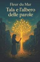 Tala e l'albero delle parole (Italian Edition) B0FJQHPHX8 Book Cover