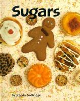 Sugars (Food Facts) 0876147961 Book Cover