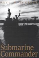 Submarine Commander: A Story of World War II and Korea 0671684663 Book Cover