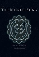 The Infinite Being: Unveiling Untold Stories of the Universe 1523878746 Book Cover
