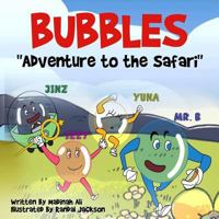 Bubbles Adventure to the Safari 1532883382 Book Cover