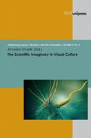 The Scientific Imaginary in Visual Culture 3899717562 Book Cover