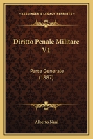 Diritto Penale Militare V1: Parte Generale (1887) 1161140212 Book Cover