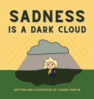 Sadness is a Dark Cloud B0BC6CJV9D Book Cover