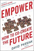 Empower: How to Co-Create the Future 0989823326 Book Cover