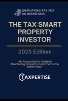 Tax Smart Property Investor: “An Accountant’s Guide to Structuring Property Investments the Smart Way” B0FS27SQ2P Book Cover