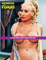 Grindhouse Visions 2: 140 Cult Movie Lobby Cards From Italy 191728537X Book Cover