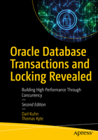 Oracle Database Transactions and Locking Revealed: Building High Performance Through Concurrency 148426424X Book Cover