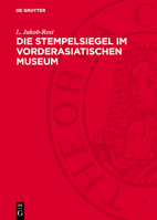 Die Stempelsiegel Im Vorderasiatischen Museum 3112785088 Book Cover