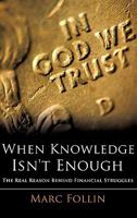 When Knowledge Isn't Enough 1609574133 Book Cover